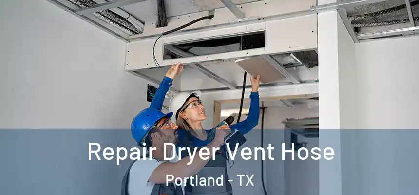  Repair Dryer Vent Hose Portland - TX