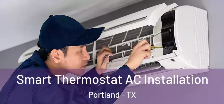  Smart Thermostat AC Installation Portland - TX